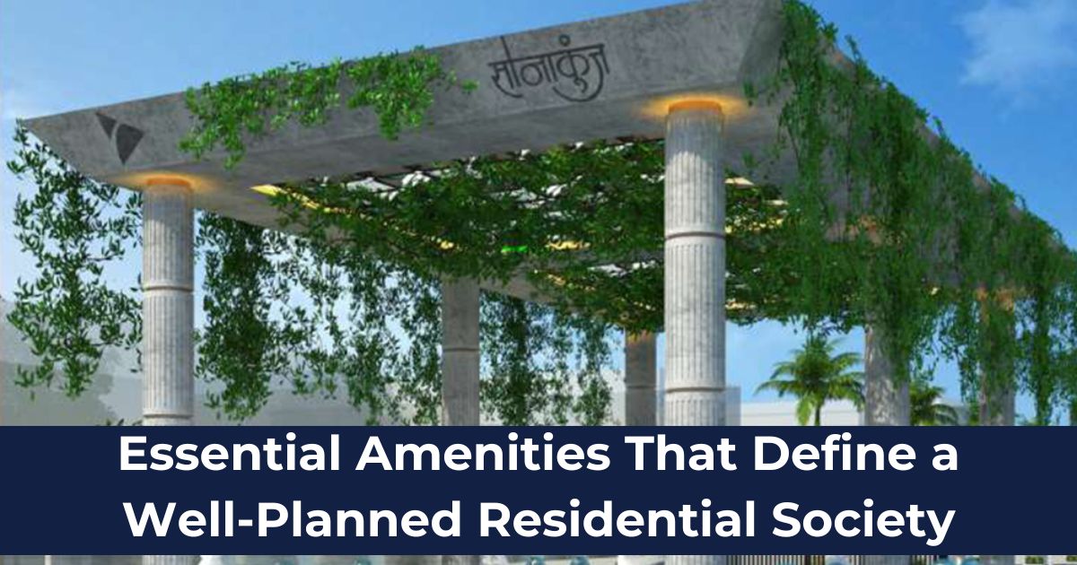 Essential Amenities That Define a Well-Planned Residential Society