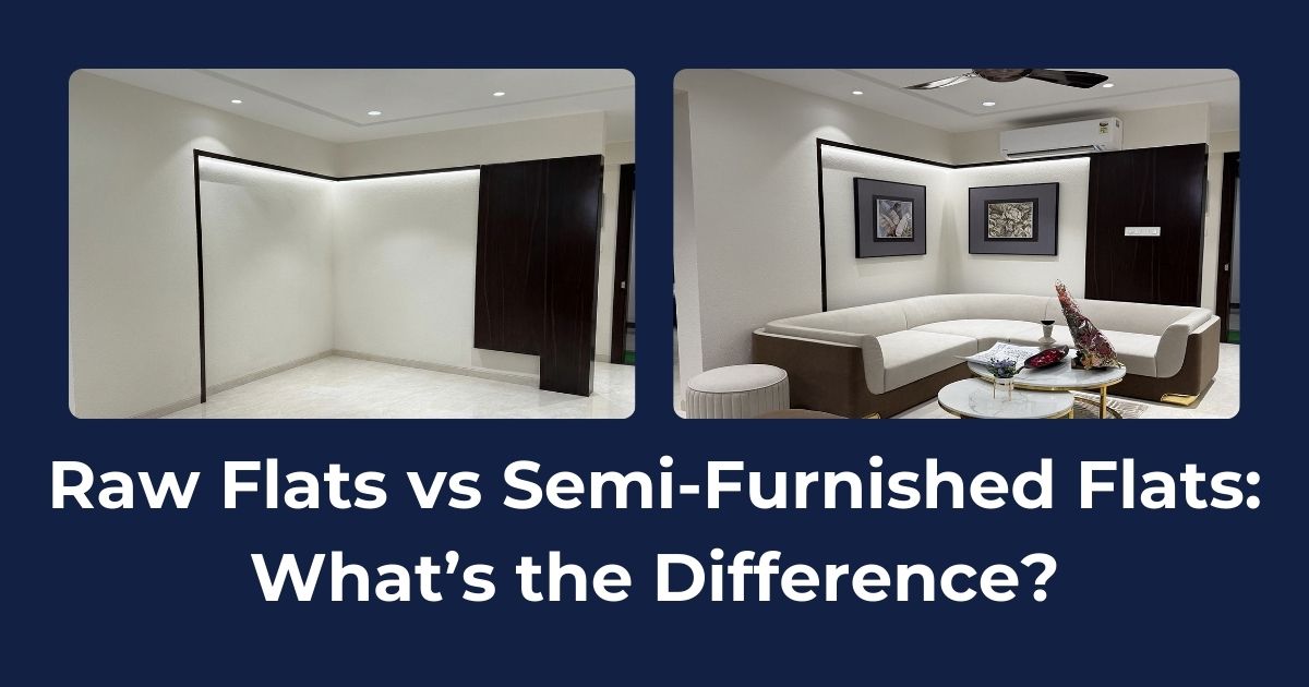 Raw Flats Indore vs Semi-Furnished Flats Indore: What’s the Difference