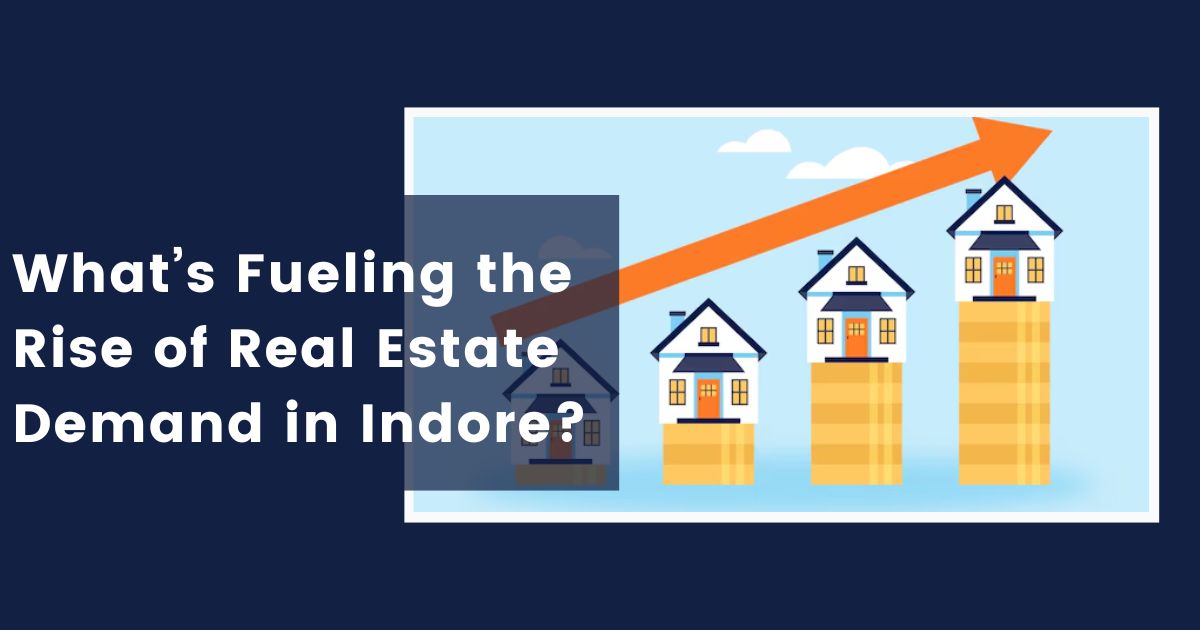 What’s Fueling the Rise of Real Estate Demand in Indore