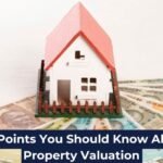 Key Points You Should Know About Property Valuation In Indore