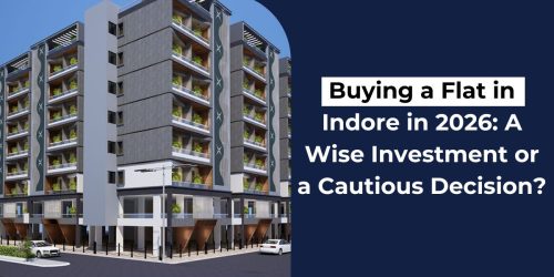 Buying a Flat in Indore in 2026 A Wise Investment or a Cautious Decision