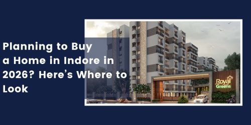 Planning to Buy a Home in Indore in 2026 Here’s Where to Look