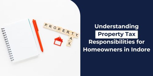 Understanding Property Tax Responsibilities for Homeowners in Indore